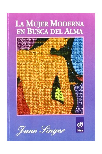 La Mujer Moderna En Busca del Alma. Guia Jungiana de los Mundos Visibles e Invisibles